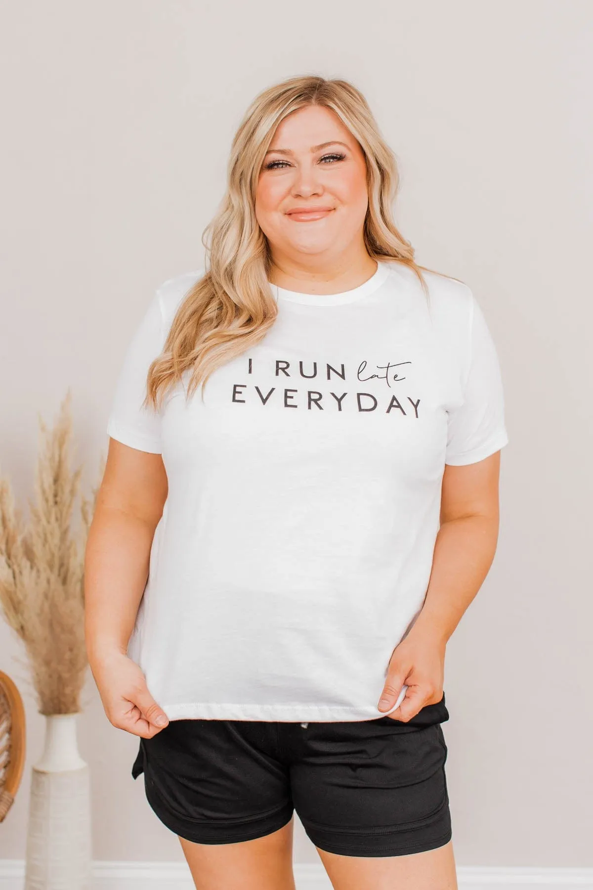 "I Run Late Everyday" Graphic Tee- White