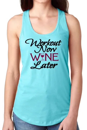 Think Out Loud Apparel Workout Now Wine Later Funny Fitness Tank Top Exercise humor