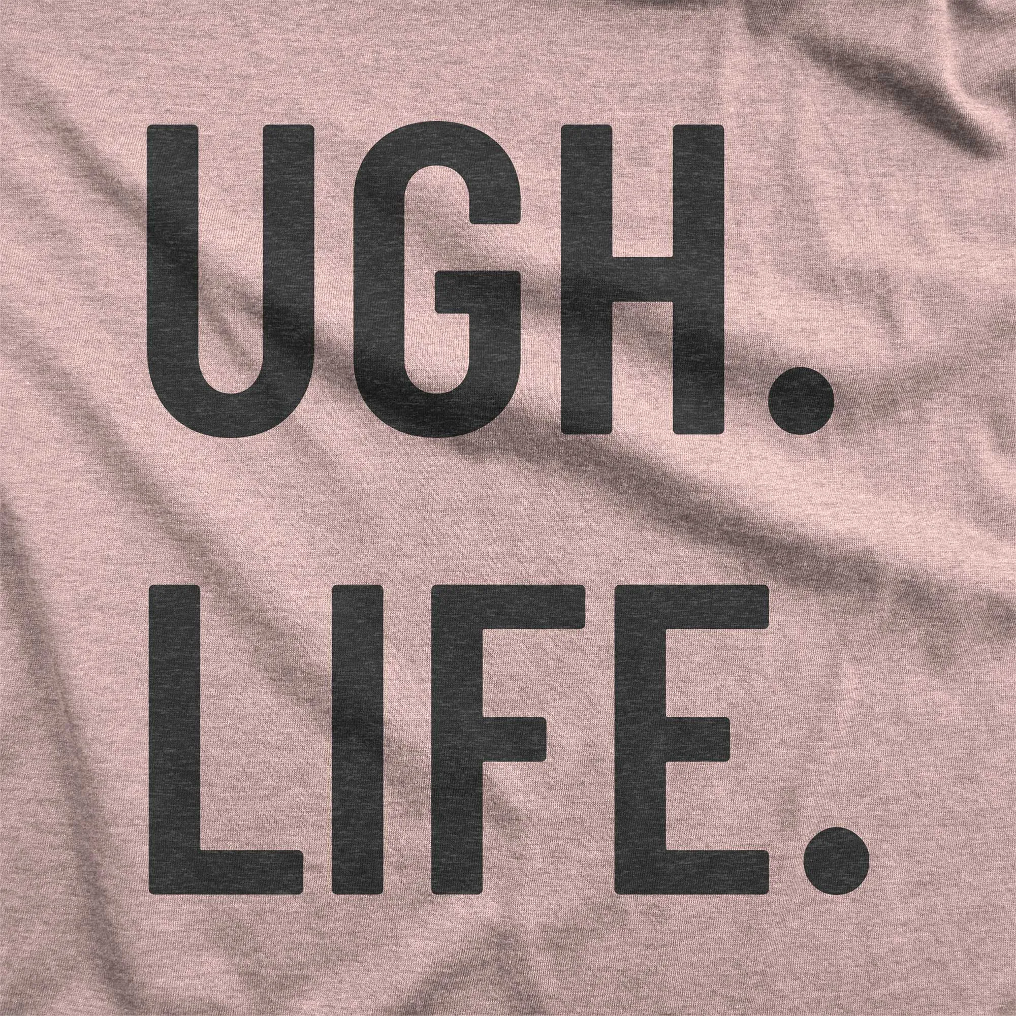 Ugh. Life. - Women's Triblend Racerback Tank